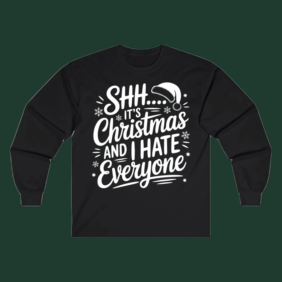 Shh it's Christmas And I Hate Everyone typography with Santa hat, snowflakes, and stars.