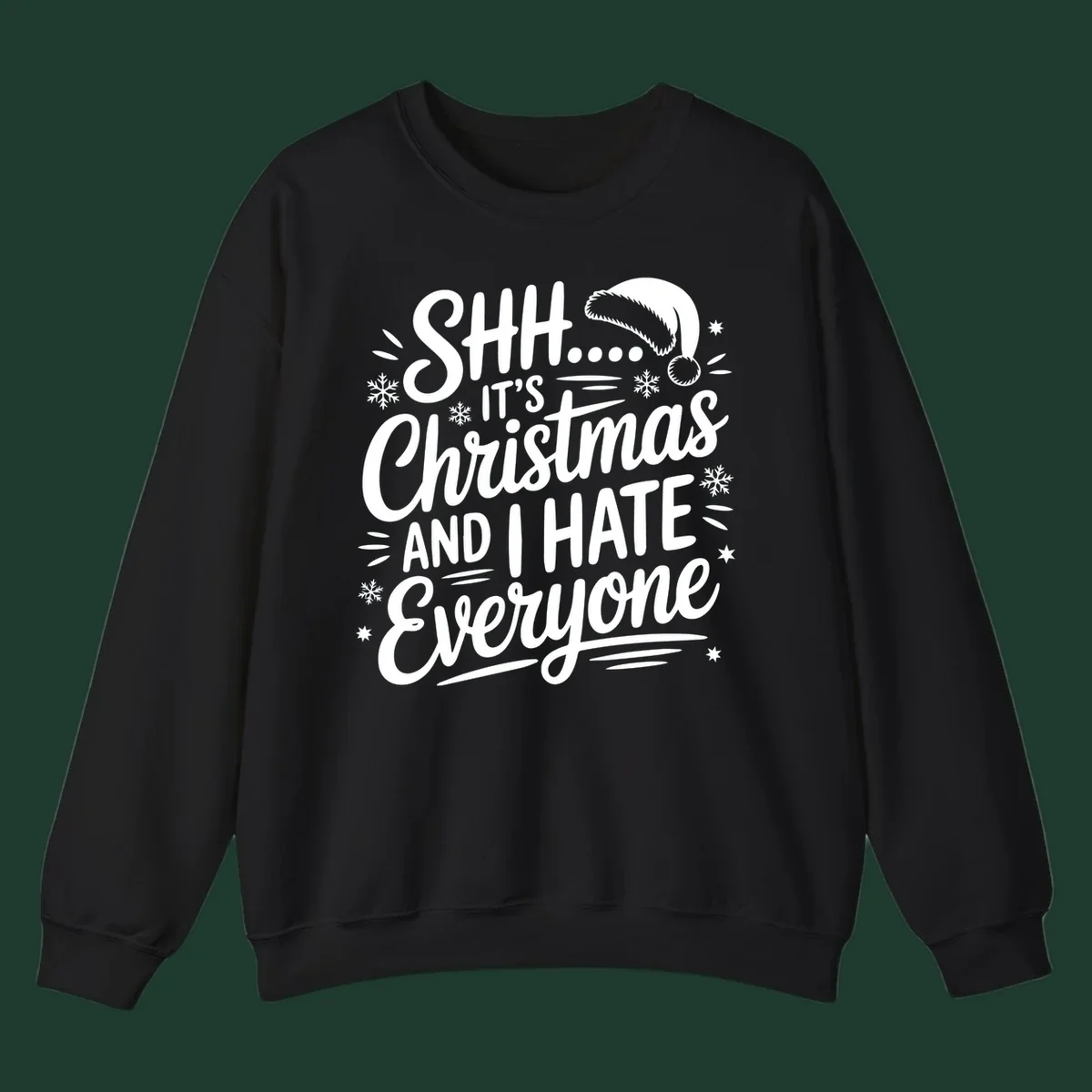 Shh it's Christmas And I Hate Everyone typography with Santa hat, snowflakes, and stars.