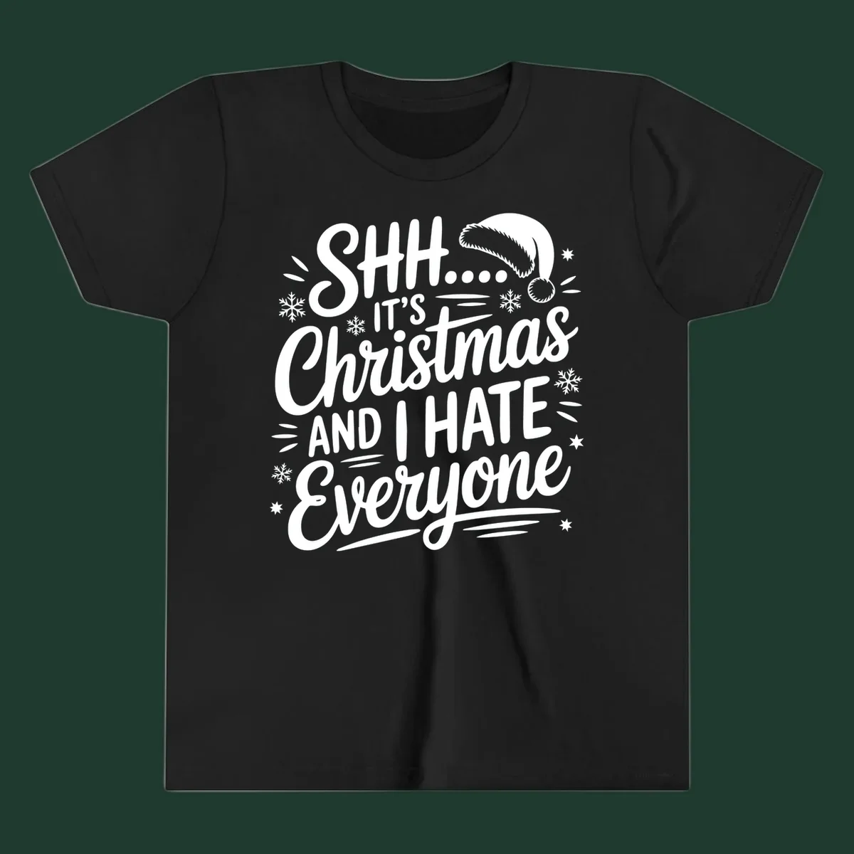Shh it's Christmas And I Hate Everyone typography with Santa hat, snowflakes, and stars.