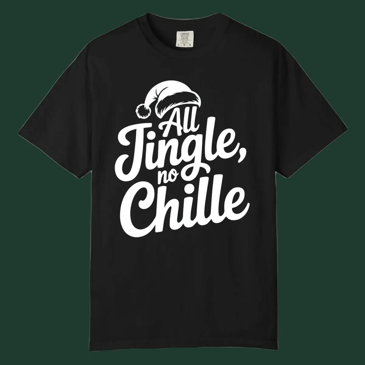White typography with a Santa hat saying All Jingle No Chille.