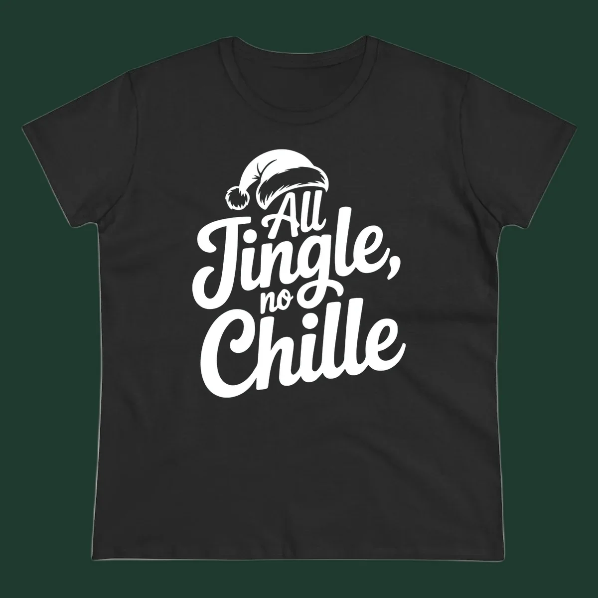 White typography with a Santa hat saying All Jingle No Chille.