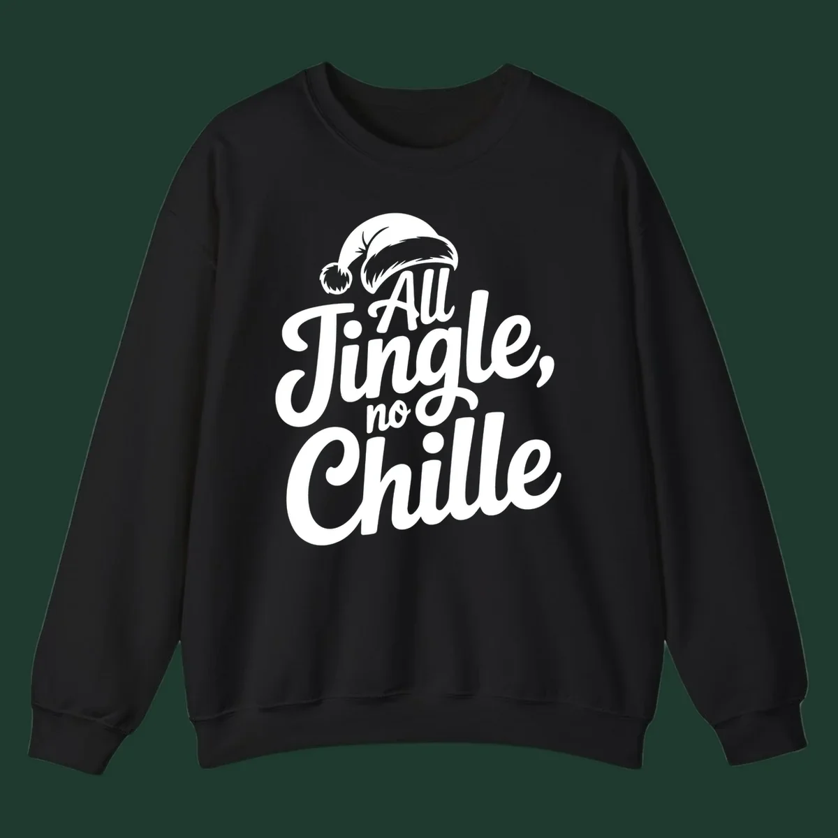 White typography with a Santa hat saying All Jingle No Chille.