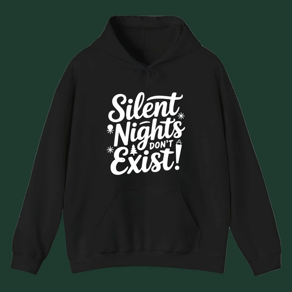 Silent Nights Don't Exist typographic design with Christmas elements.