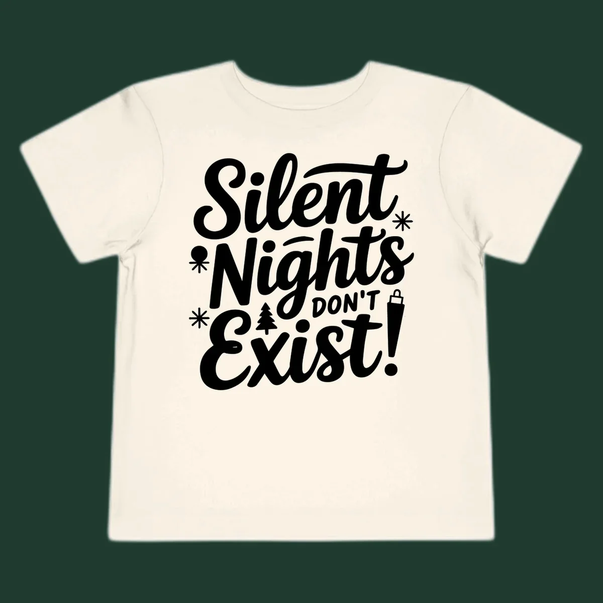 Silent Nights Don't Exist typographic design with Christmas elements.