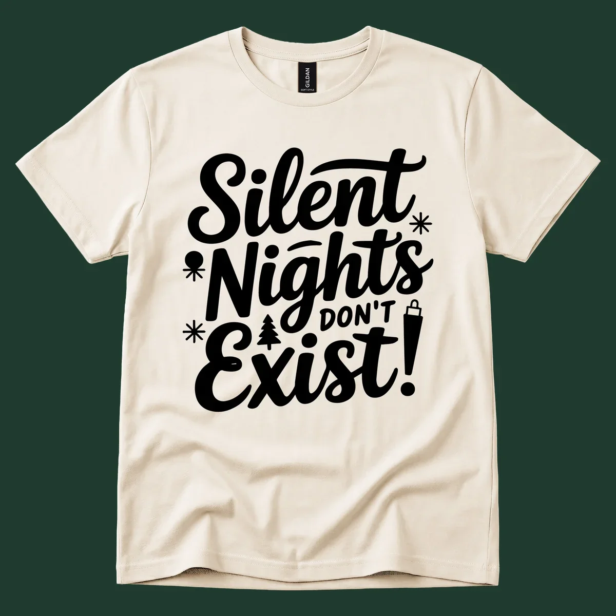 Silent Nights Don't Exist typographic design with Christmas elements.