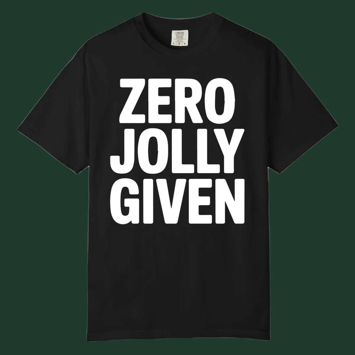 Bold white typography that reads ZERO JOLLY GIVEN on a black background.