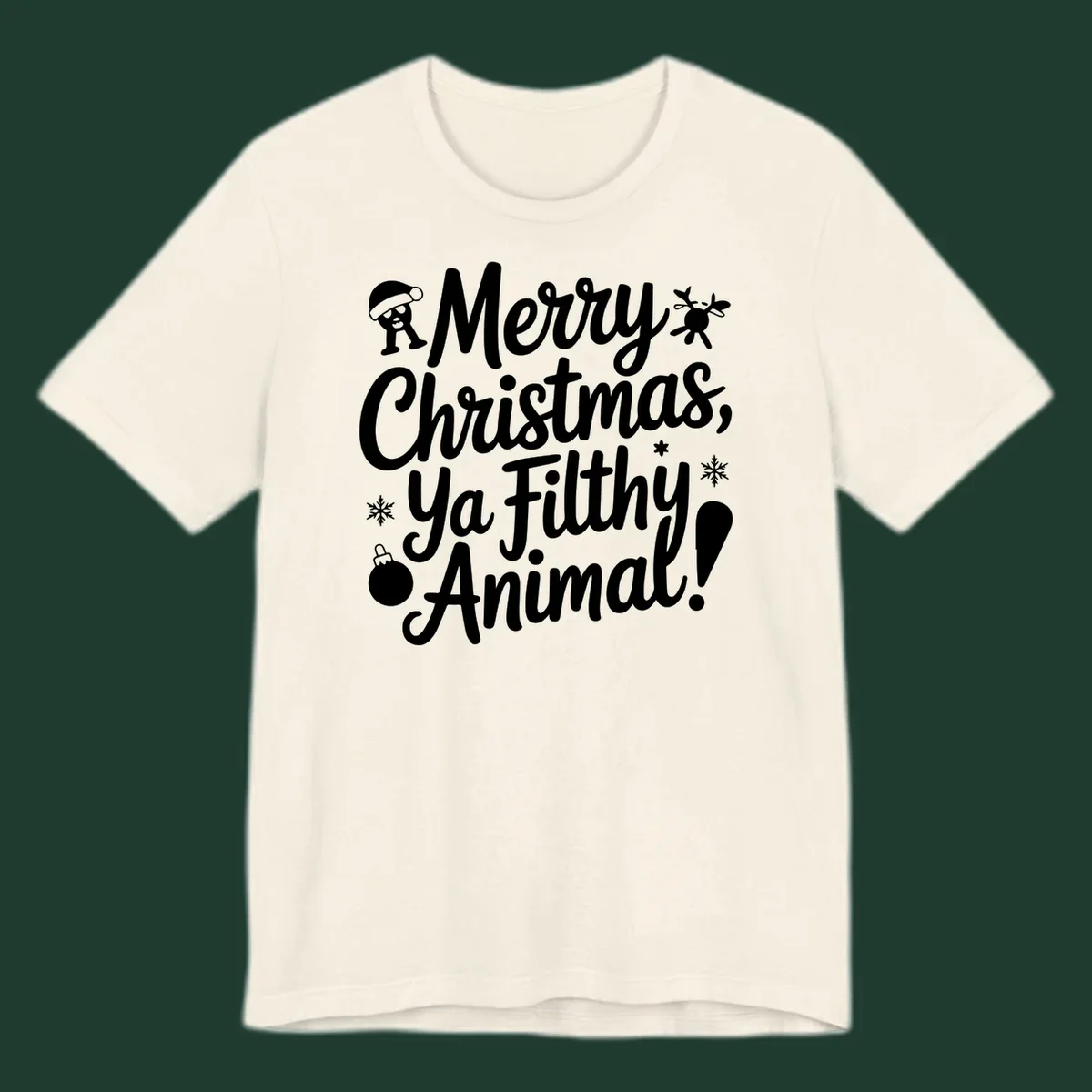 Merry Christmas Ya Filthy Animal quote with festive graphic elements.