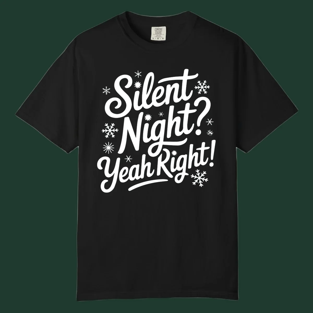 Typography design with "Silent Night? Yeah Right!" text and snowflakes, for the silent-night-yeah-right concept.