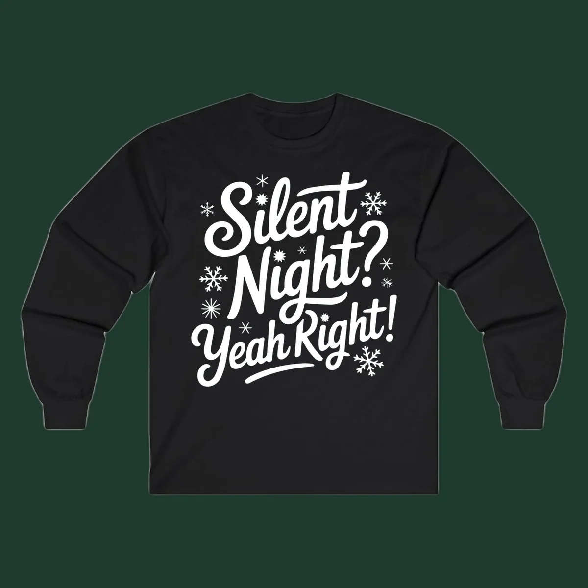 Typography design with "Silent Night? Yeah Right!" text and snowflakes, for the silent-night-yeah-right concept.
