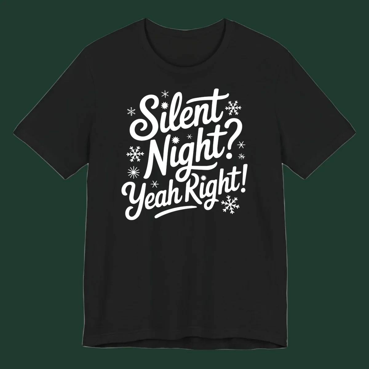 Typography design with "Silent Night? Yeah Right!" text and snowflakes, for the silent-night-yeah-right concept.