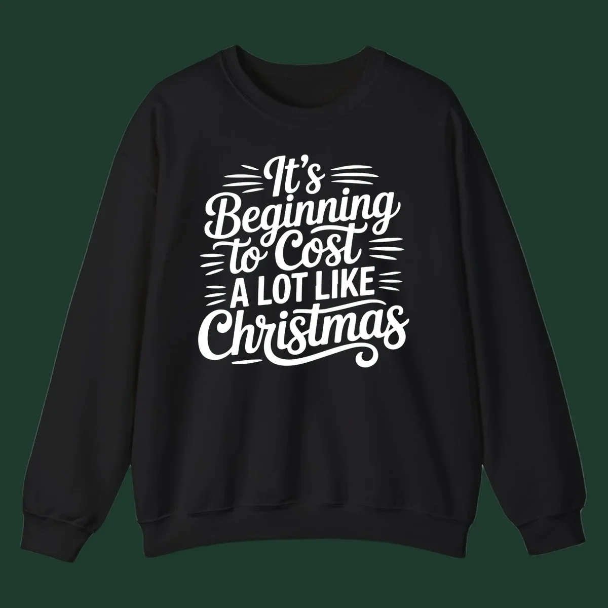 White typography design that reads "It's Beginning To Cost A Lot Like Christmas".