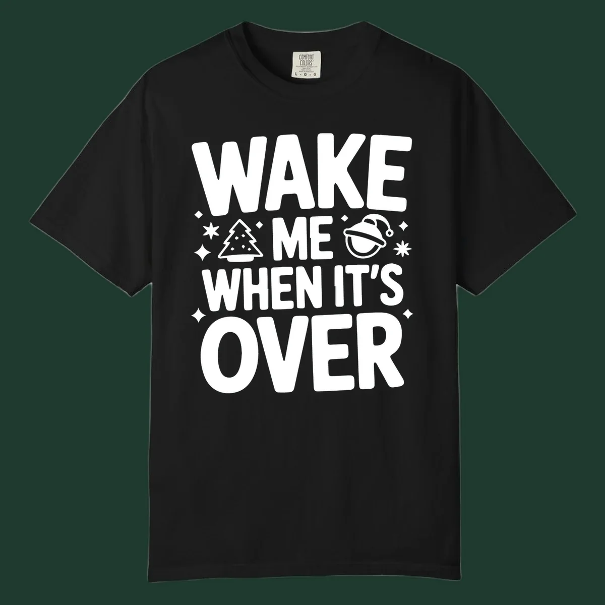 Wake me when it's over christmas phrase graphic