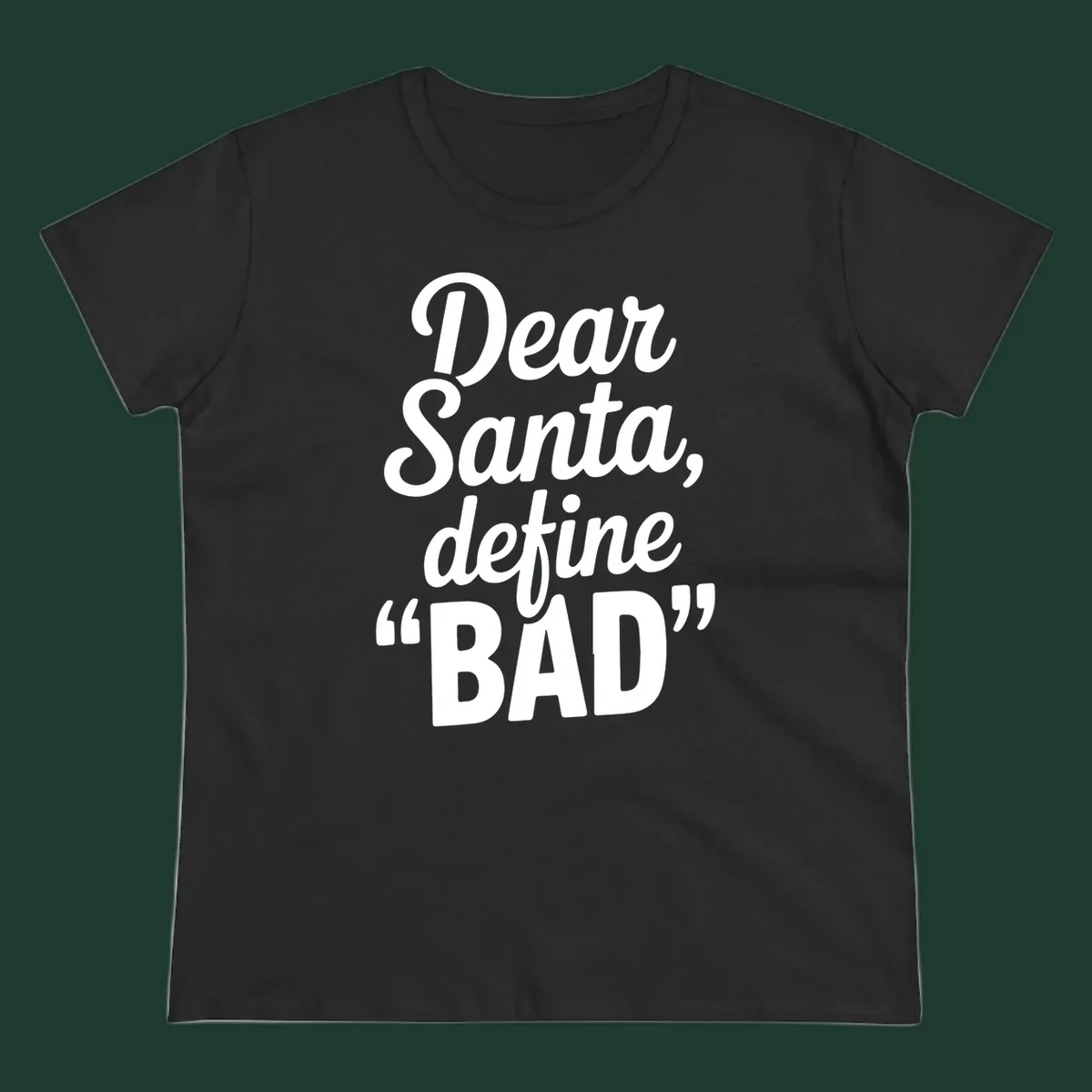 Dear Santa Define Bad typography in white script on black.
