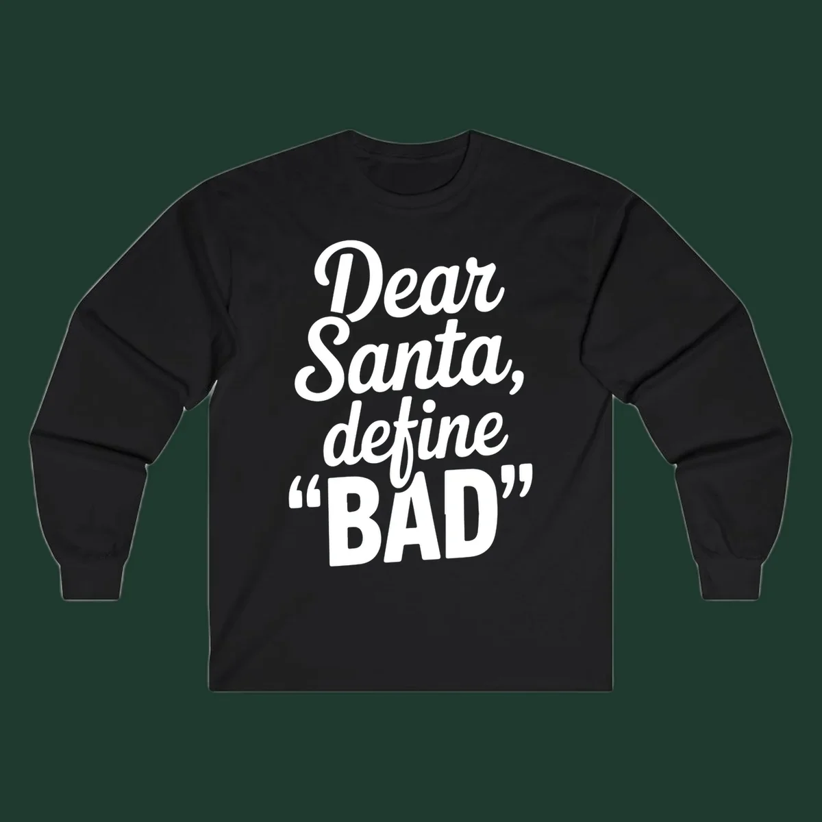 Dear Santa Define Bad typography in white script on black.