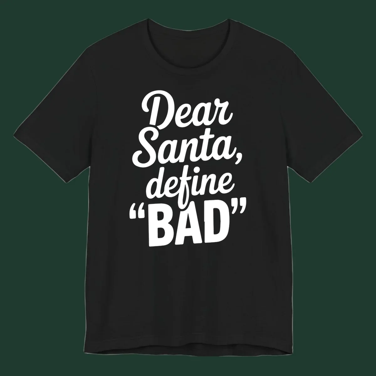 Dear Santa Define Bad typography in white script on black.