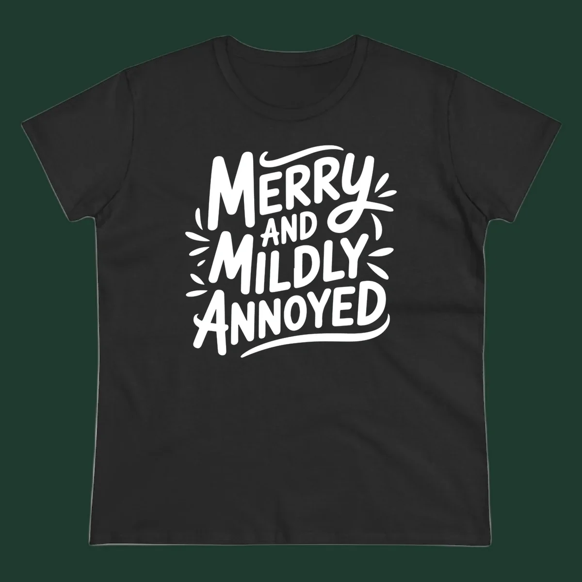 Merry And Mildly Annoyed text graphic. White hand-drawn lettering on dark background.