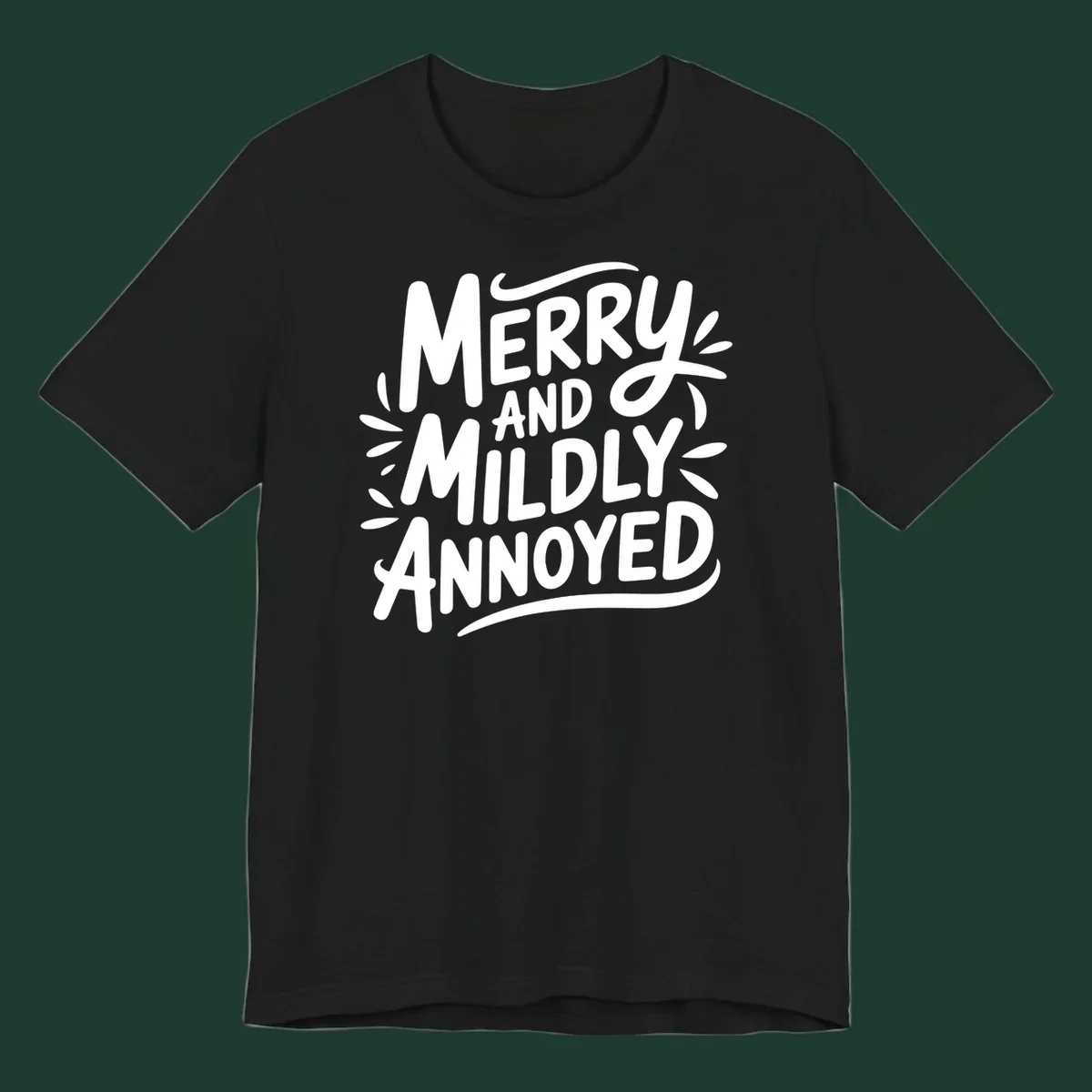 Merry And Mildly Annoyed text graphic. White hand-drawn lettering on dark background.
