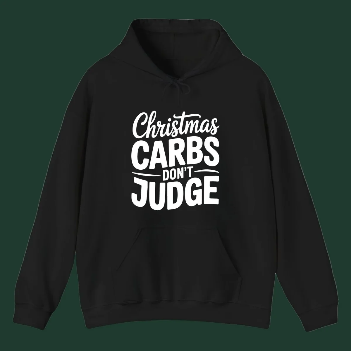 Christmas carbs don't judge phrase in white bold typography on black background.
