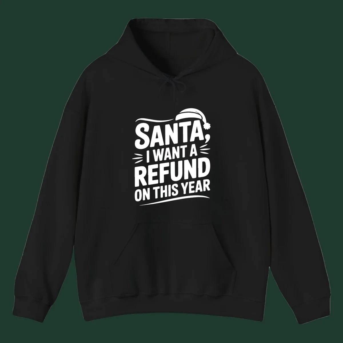 Santa I Want A Refund Christmas Design with bold white text and a Santa hat.