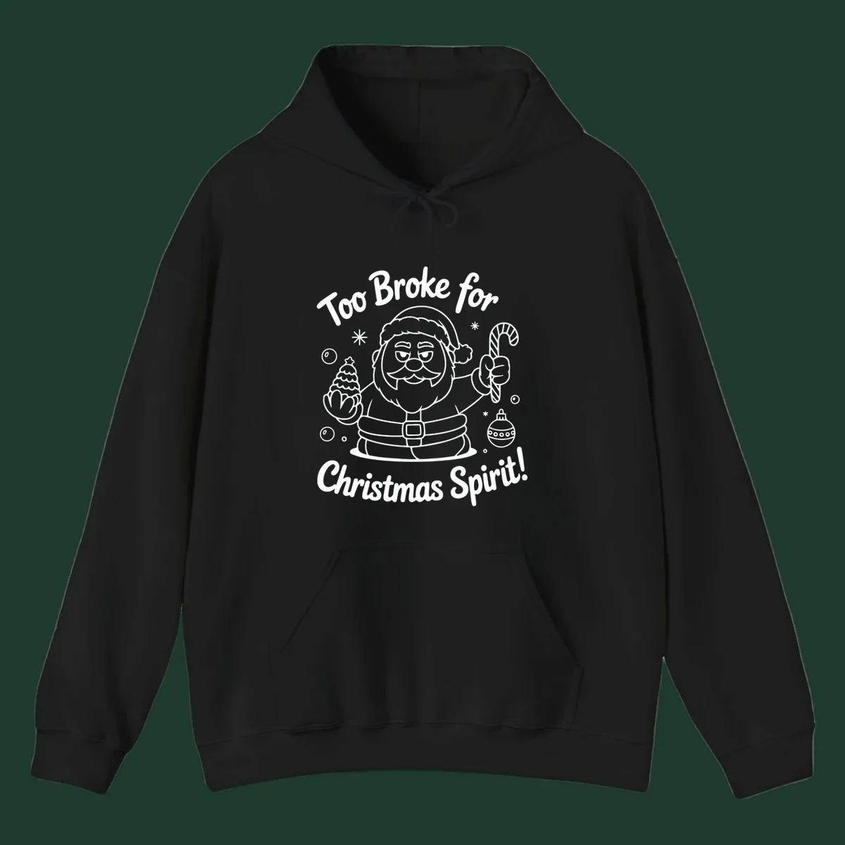 Illustration of Santa Claus with text "Too Broke for Christmas Spirit!" on a dark background.