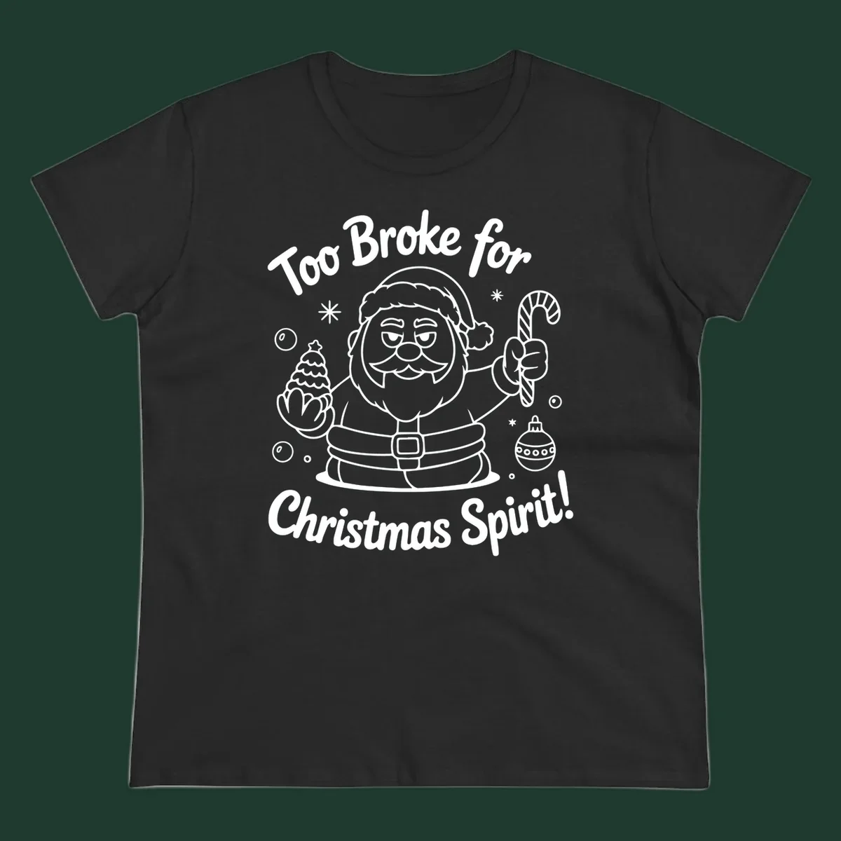 Illustration of Santa Claus with text "Too Broke for Christmas Spirit!" on a dark background.
