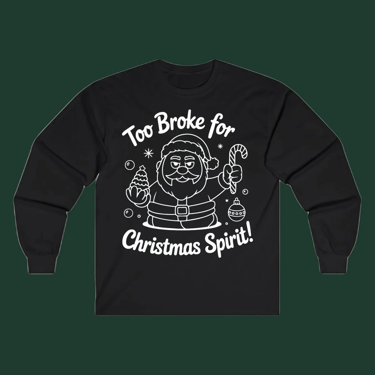 Illustration of Santa Claus with text "Too Broke for Christmas Spirit!" on a dark background.