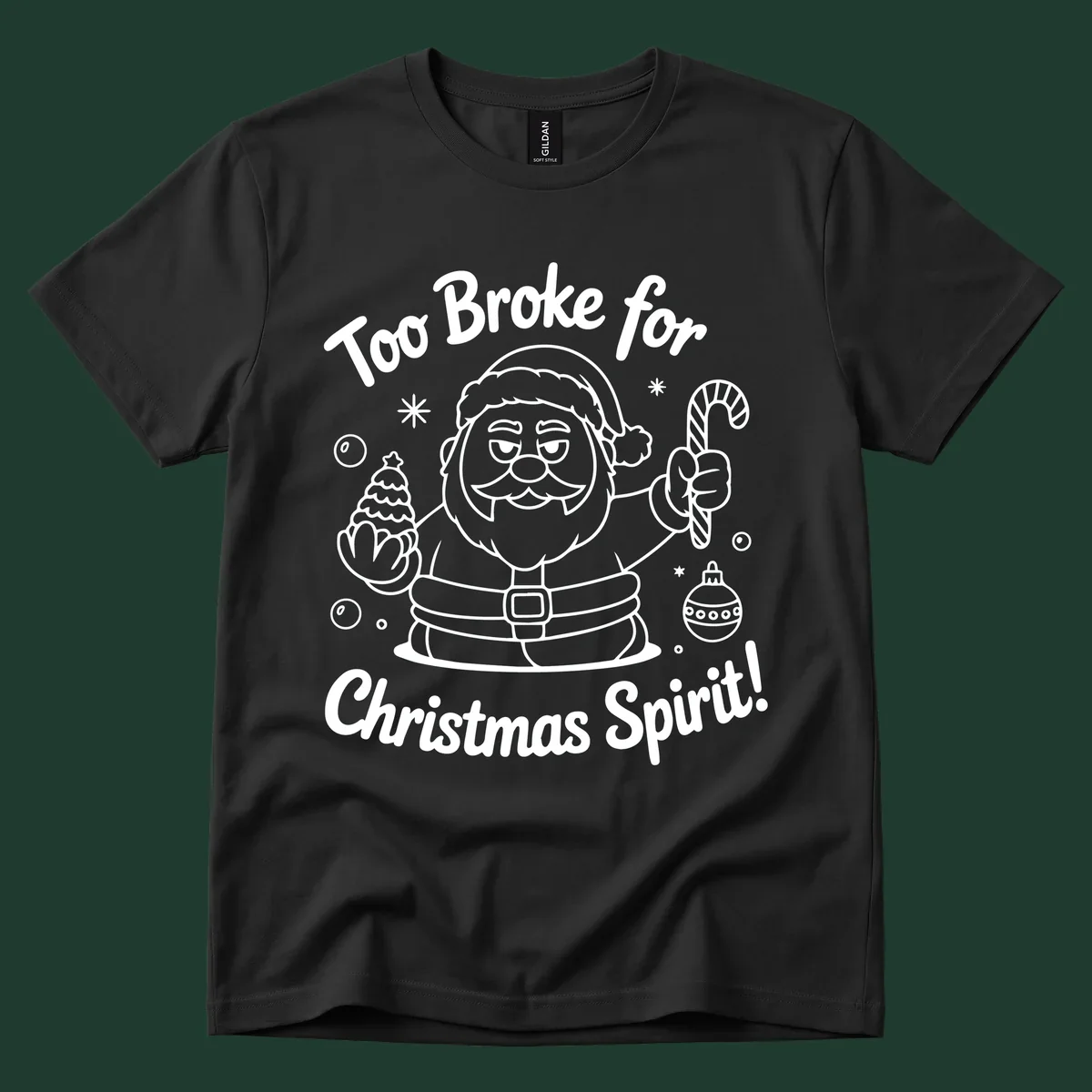 Illustration of Santa Claus with text "Too Broke for Christmas Spirit!" on a dark background.