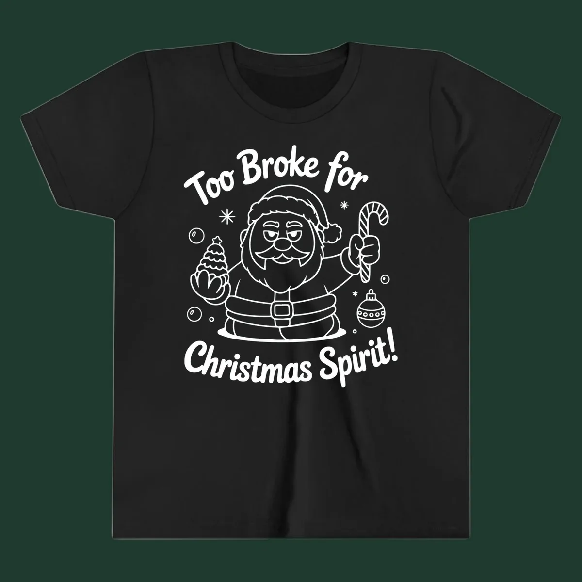 Illustration of Santa Claus with text "Too Broke for Christmas Spirit!" on a dark background.