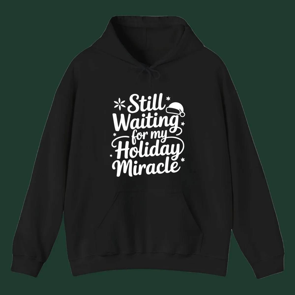 Text graphic 'Still Waiting for my Holiday Miracle' with holiday accents.