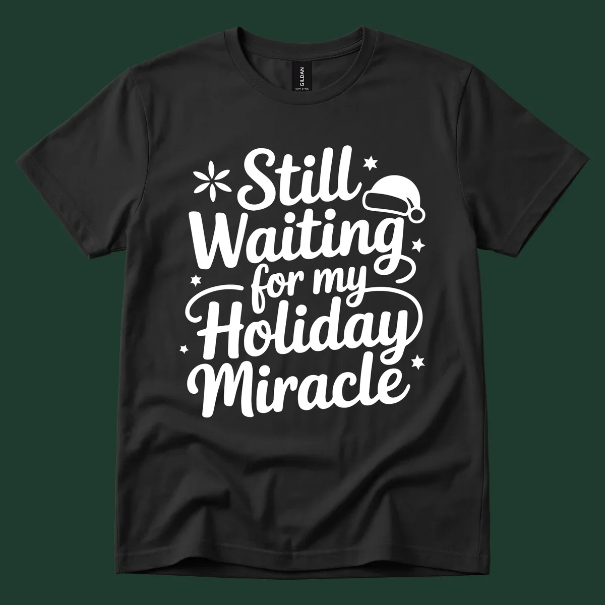 Text graphic 'Still Waiting for my Holiday Miracle' with holiday accents.