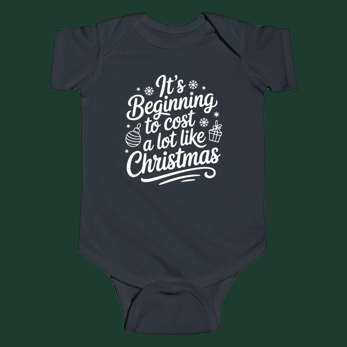 It's Beginning to Cost Like Christmas typography with ornaments and snowflakes.