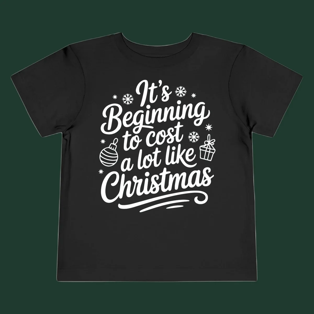 It's Beginning to Cost Like Christmas typography with ornaments and snowflakes.