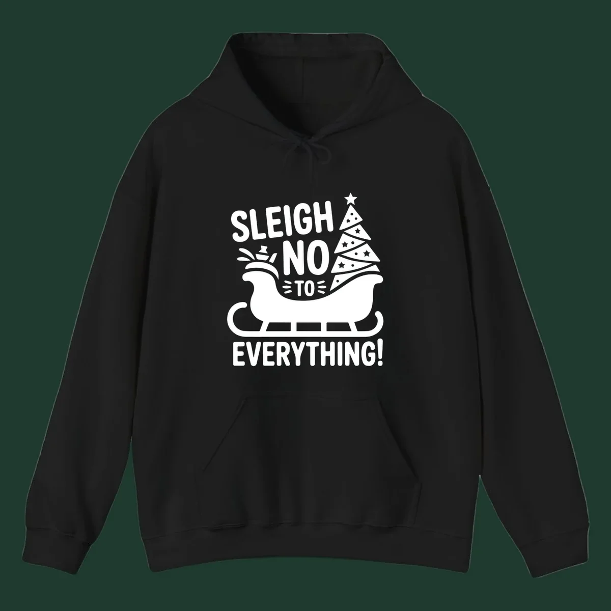 Sleigh no to everything graphic with christmas tree in sleigh.
