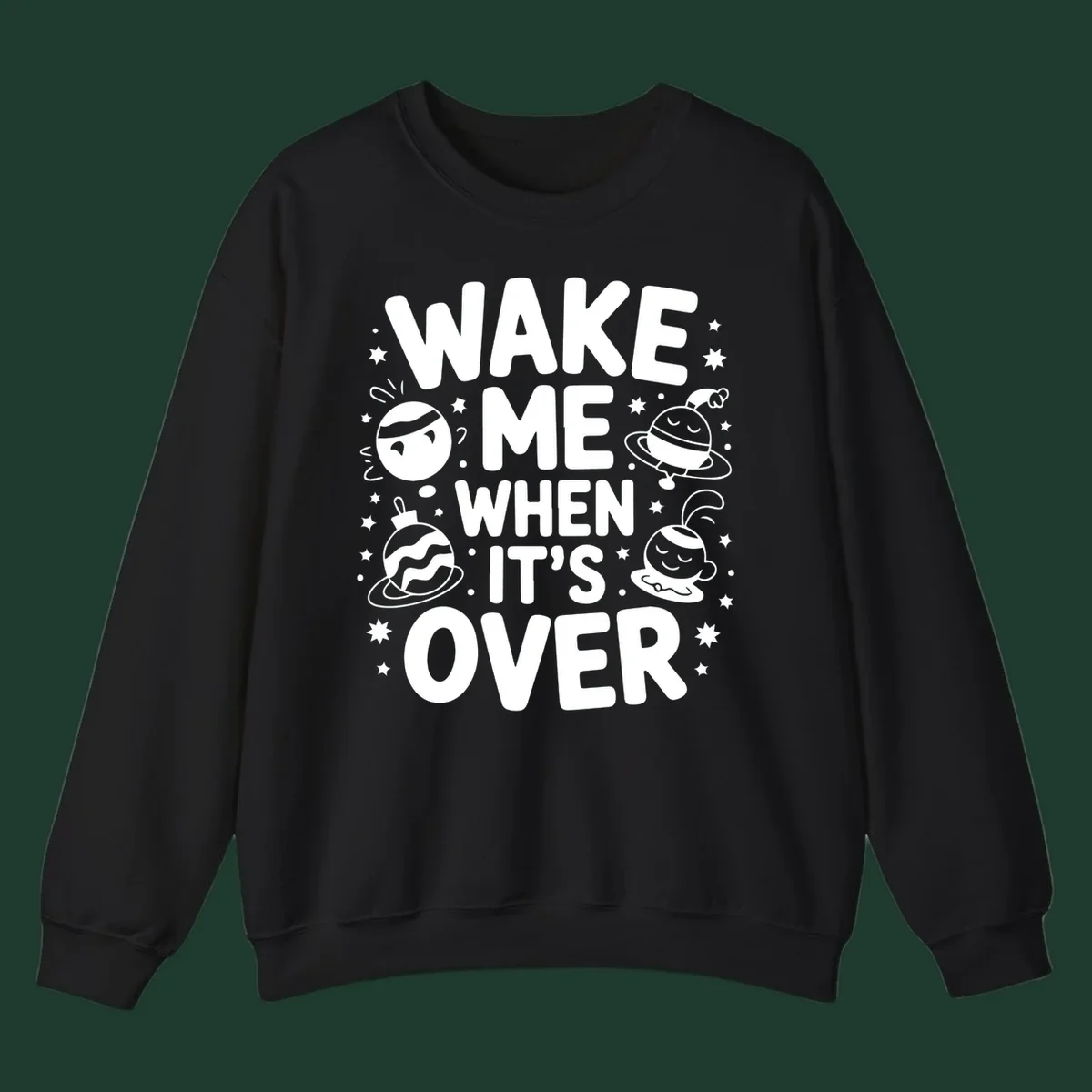 Wake me when it's over christmas graphic with planets and stars.