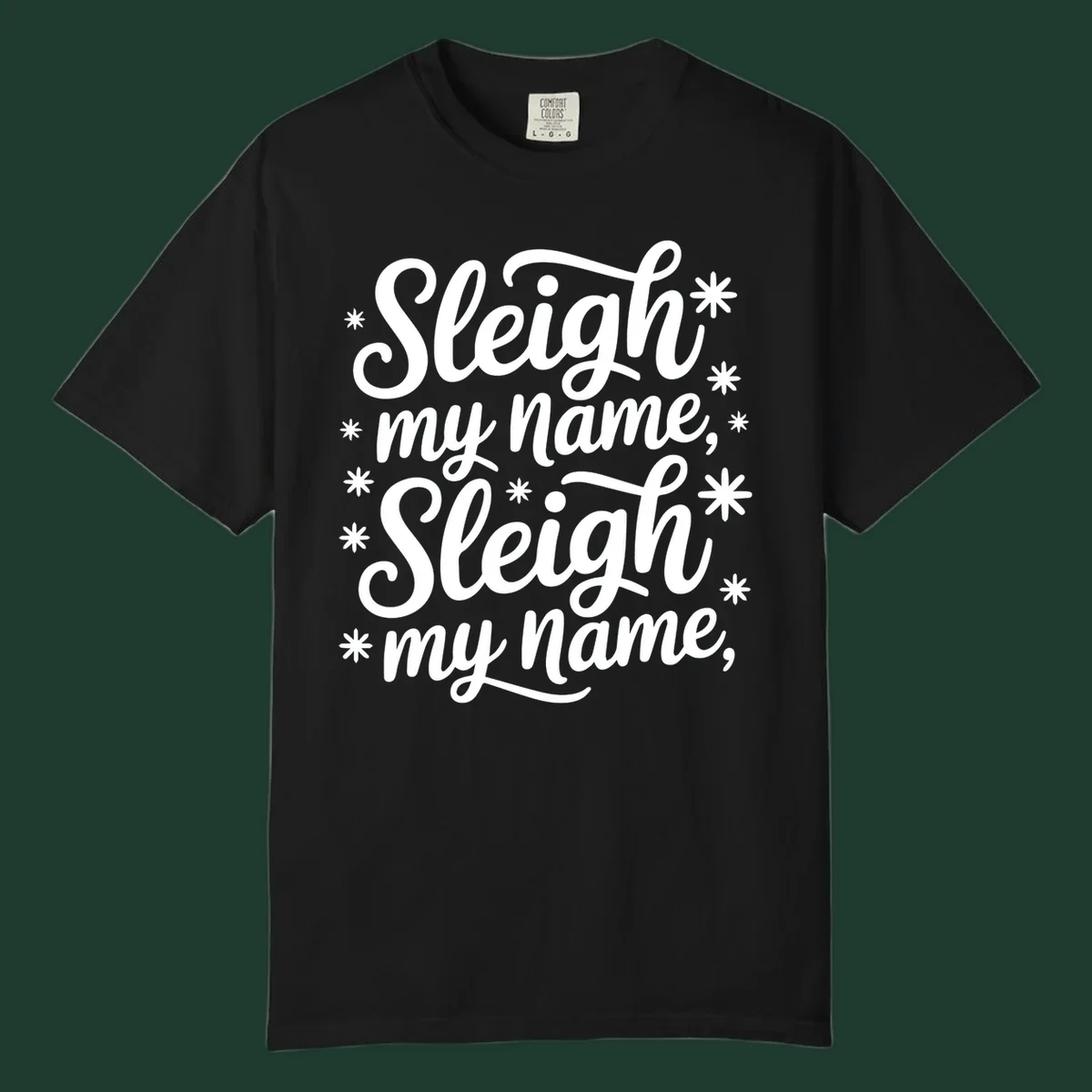 Sleigh my name typography design with asterisks. White text on black and white backgrounds.