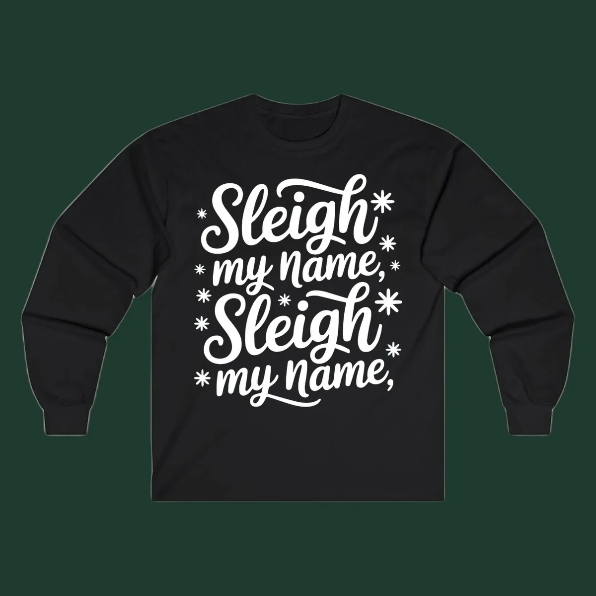 Sleigh my name typography design with asterisks. White text on black and white backgrounds.