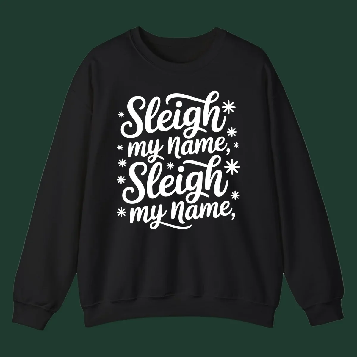 Sleigh my name typography design with asterisks. White text on black and white backgrounds.