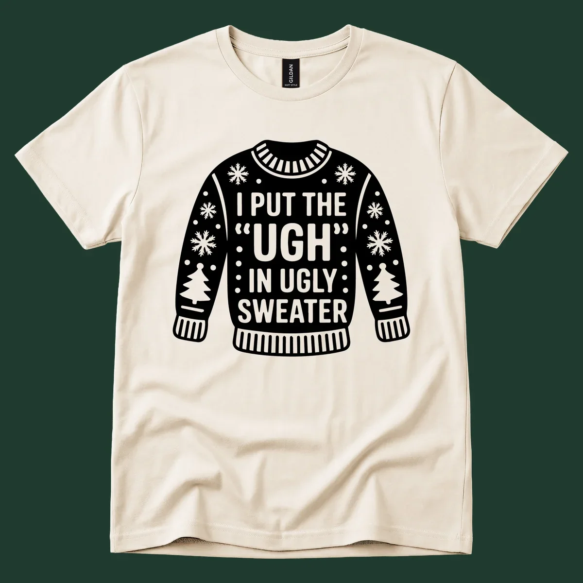 Ugly sweater silhouette with text I PUT THE UGH IN UGLY SWEATER, snowflakes, and trees.