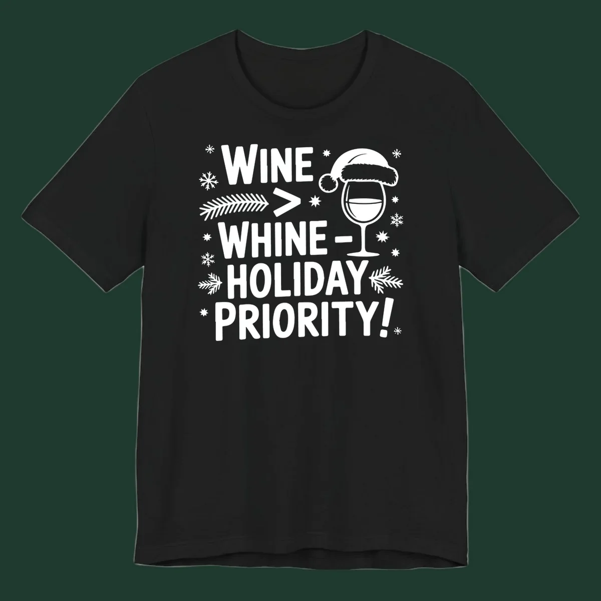 White text graphic with wine glass and holiday elements: Wine > Whine - Holiday Priority!