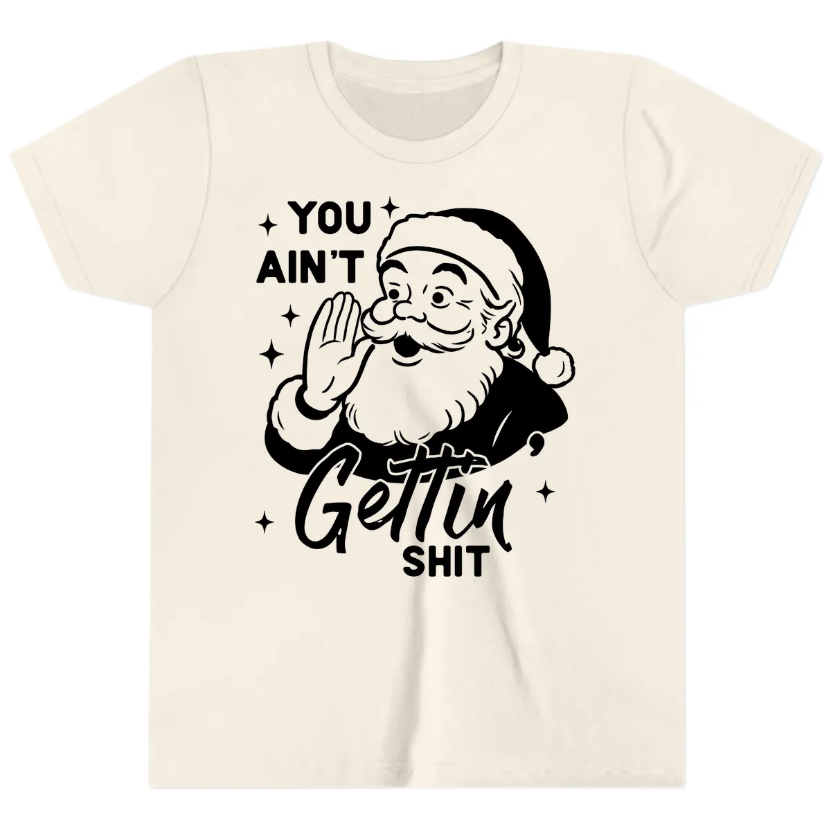 Santa Ain't Gettin' Shit Youth T-Shirt in Natural