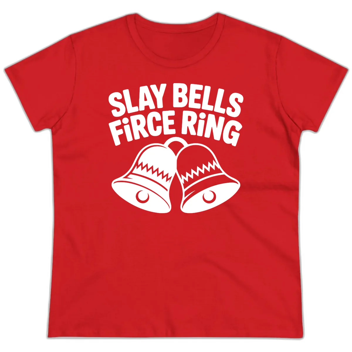 Slay Bells Fierce Ring Ladies Tee in Red