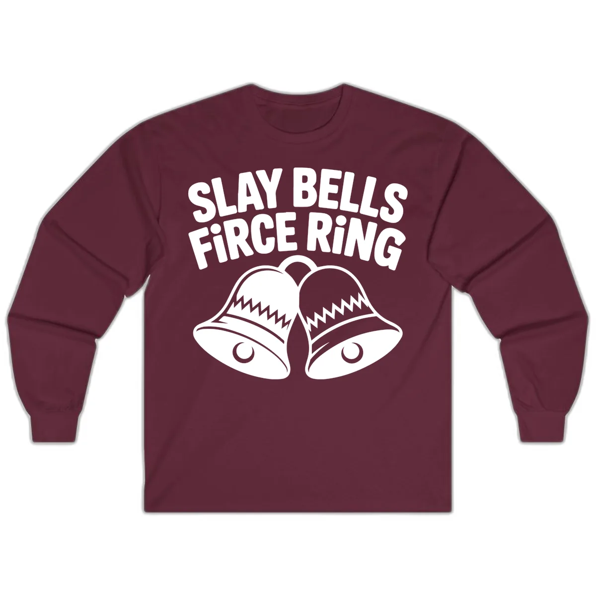 Slay Bells Fierce Ring Long Sleeve in Maroon