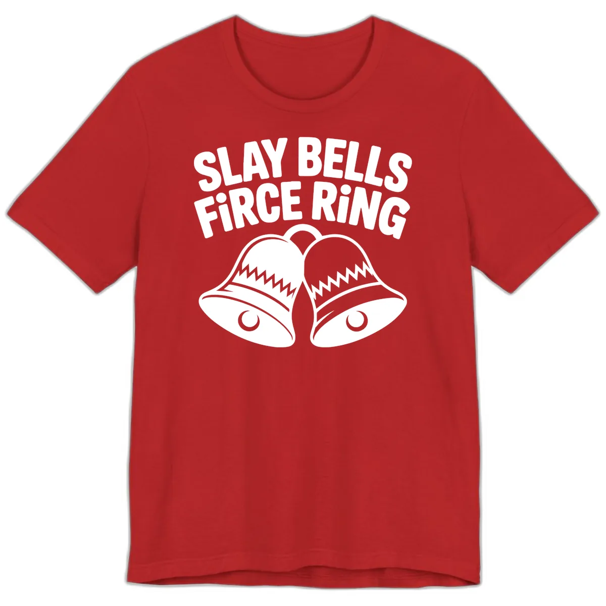 Slay Bells Fierce Ring Premium T-Shirt in Red