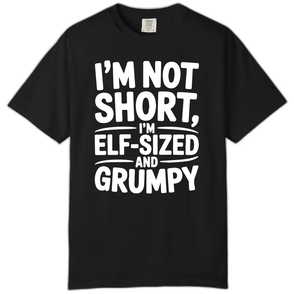 I'm Elf-Sized And Grumpy Comfort Color in Black