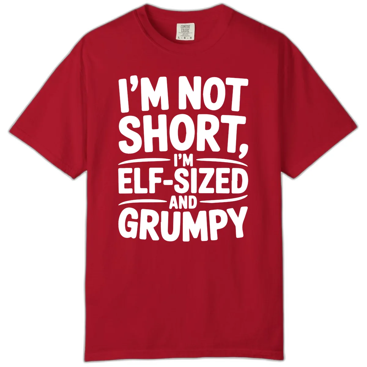 I'm Elf-Sized And Grumpy Comfort Color in Red