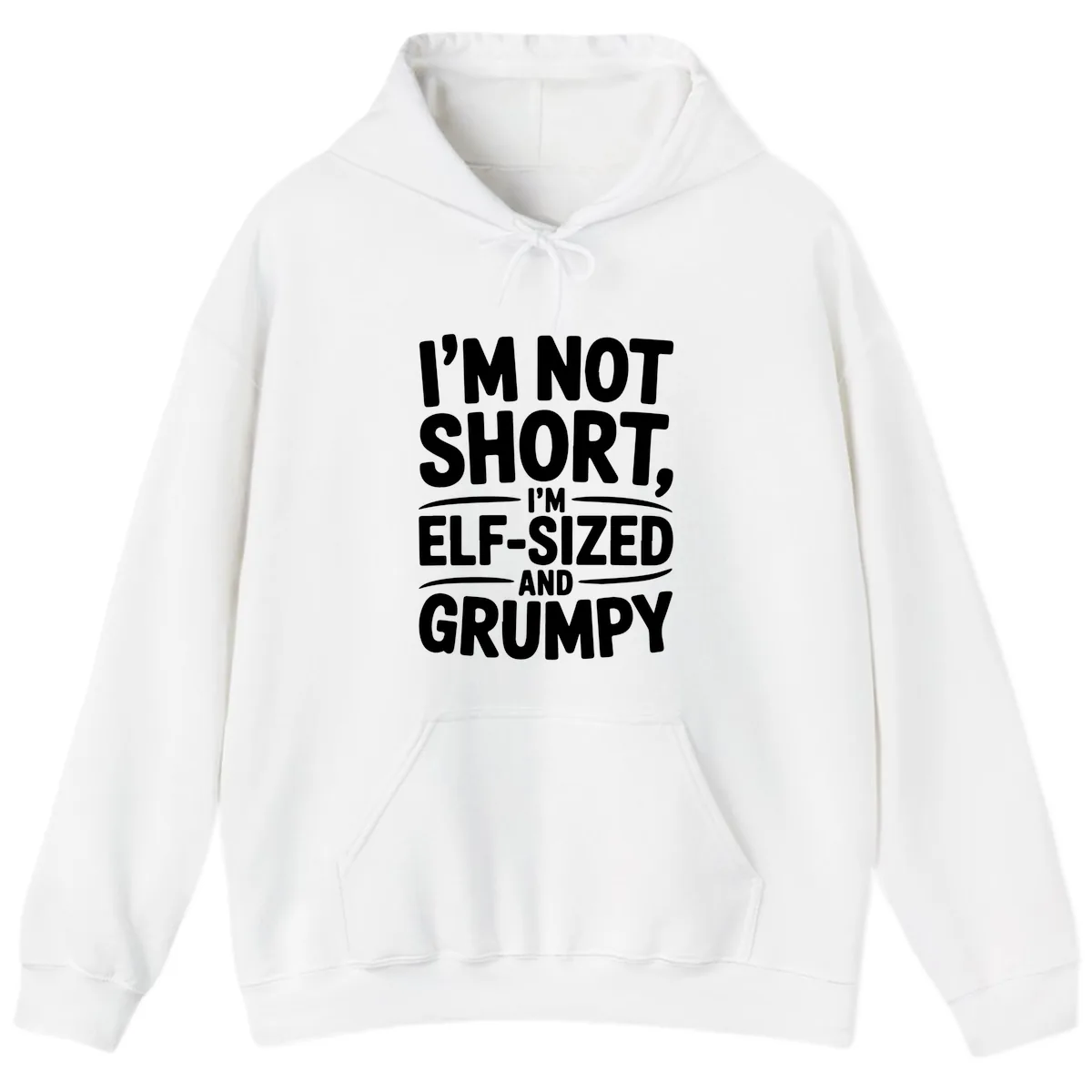 I'm Elf-Sized And Grumpy Hoodie in White