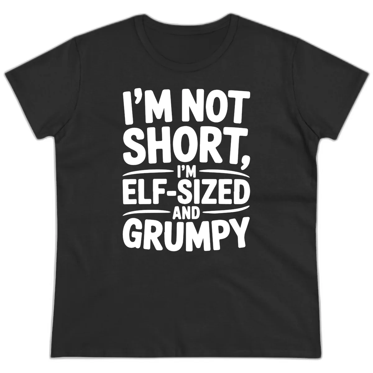I'm Elf-Sized And Grumpy Ladies Tee in Black