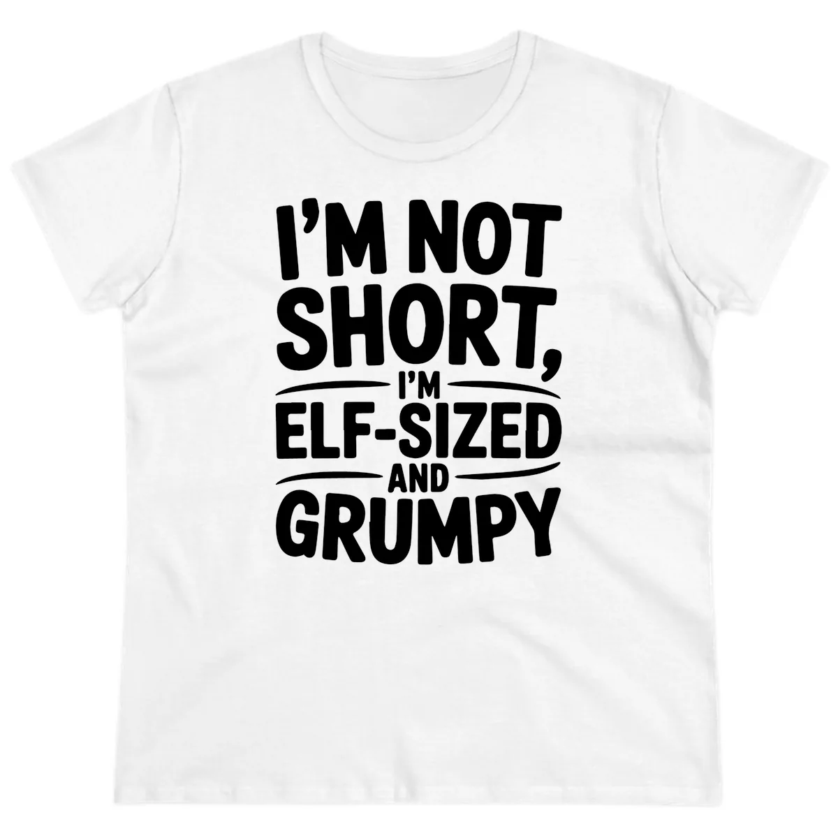 I'm Elf-Sized And Grumpy Ladies Tee in White