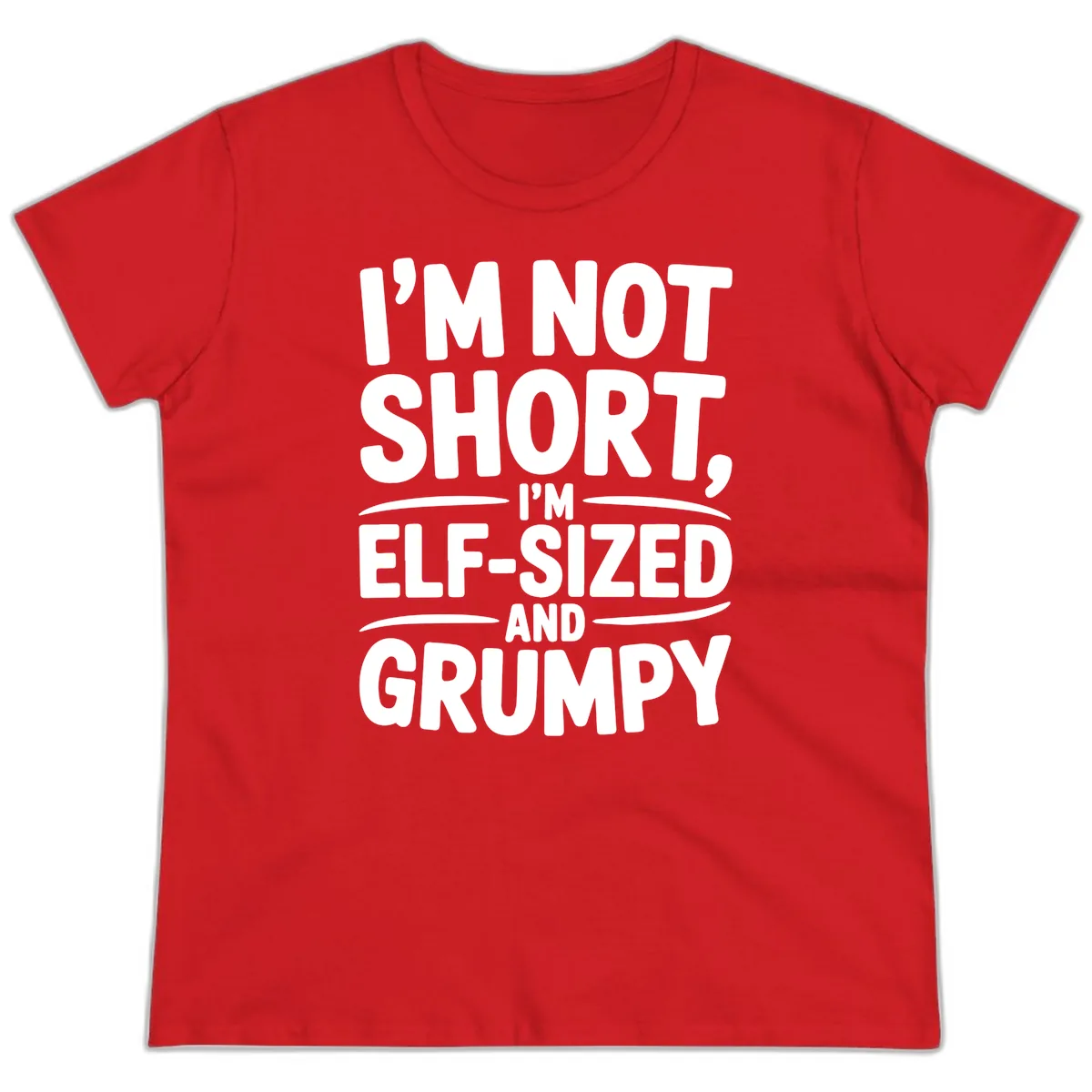 I'm Elf-Sized And Grumpy Ladies Tee in Red