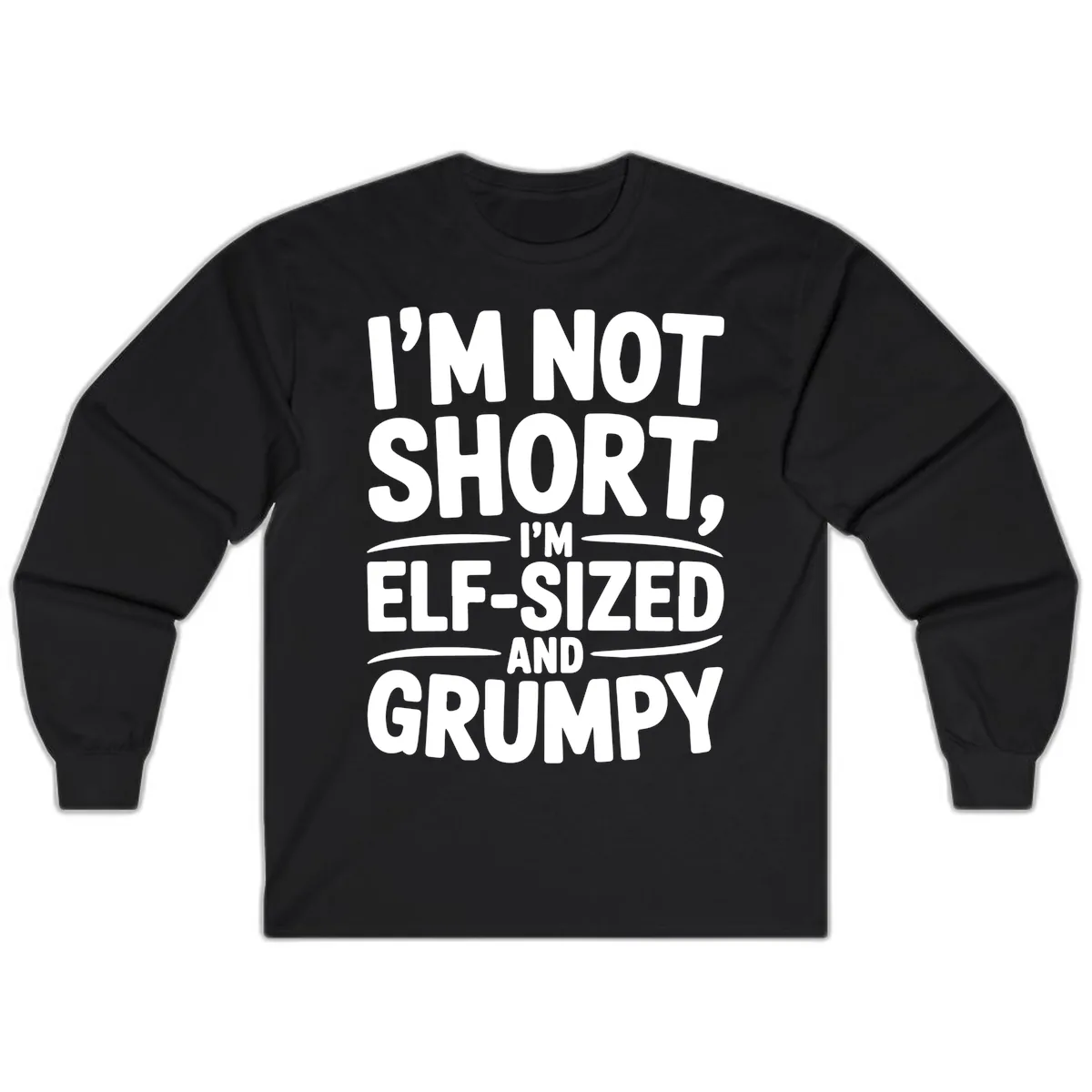 I'm Elf-Sized And Grumpy Long Sleeve in Black